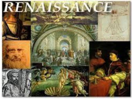 Today I can compare & contrast the “Malevolent Middle Ages” to the “Rejuvenating Renaissance Era”.