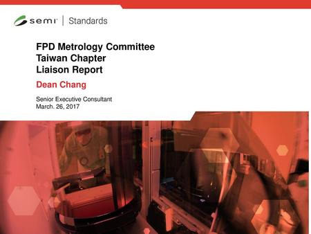 FPD Metrology Committee Taiwan Chapter Liaison Report