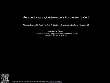 Recurrent acral angioosteoma cutis in a pregnant patient