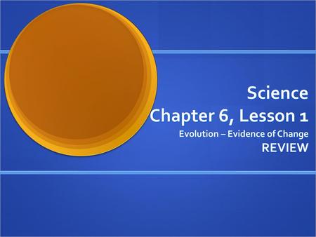 Science Chapter 6, Lesson 1