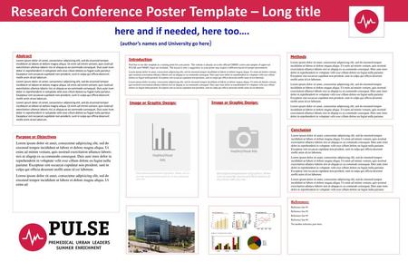 Research Conference Poster Template – Long title goes here and if needed, here too…. (author’s names and University go here) Abstract Lorem ipsum dolor.