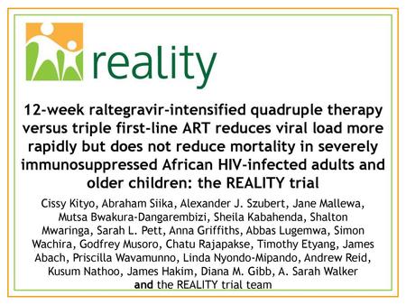 12-week raltegravir-intensified quadruple therapy versus triple first-line ART reduces viral load more rapidly but does not reduce mortality in severely.