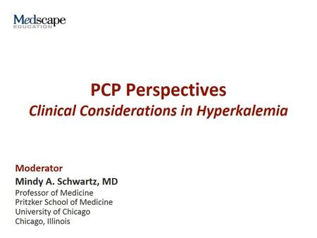PCP Perspectives Clinical Considerations in Hyperkalemia