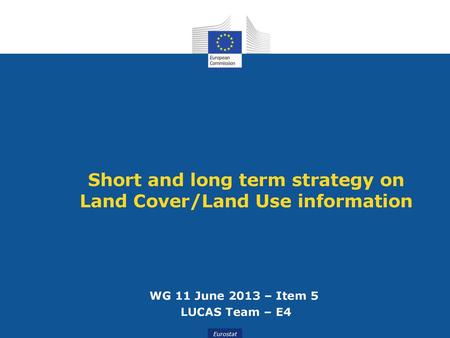 Short and long term strategy on Land Cover/Land Use information