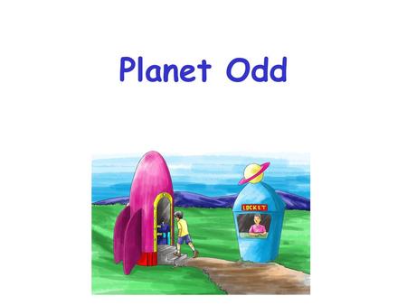 Planet Odd.