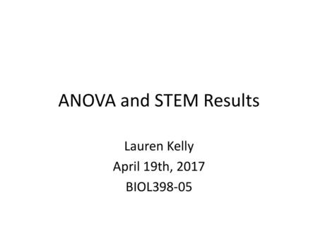 Lauren Kelly April 19th, 2017 BIOL398-05
