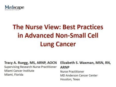 The Nurse View: Best Practices in Advanced Non-Small Cell Lung Cancer