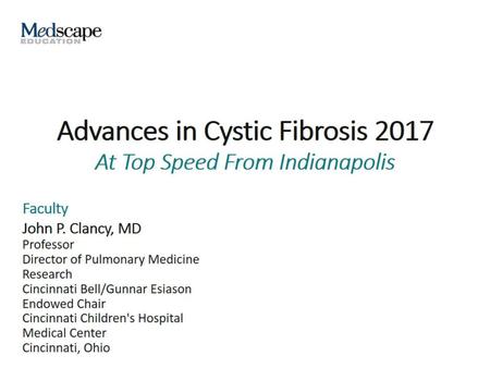 Advances in Cystic Fibrosis 2017