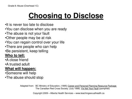 Choosing to Disclose It is never too late to disclose