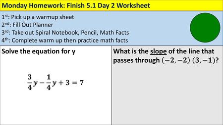 Monday Homework: Finish 5.1 Day 2 Worksheet