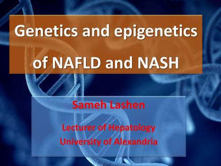 Genetics and epigenetics of NAFLD and NASH
