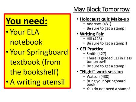 You need: Your ELA notebook