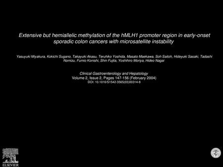 Extensive but hemiallelic methylation of the hMLH1 promoter region in early-onset sporadic colon cancers with microsatellite instability  Yasuyuki Miyakura,