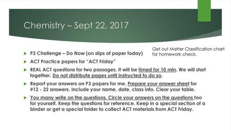 Chemistry – Sept 22, 2017 Get out Matter Classification chart