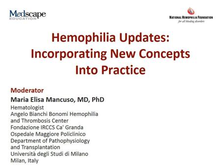 Hemophilia Updates: Incorporating New Concepts Into Practice