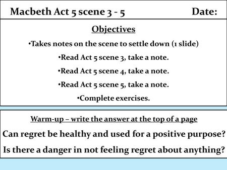 Macbeth Act 5 scene Date: