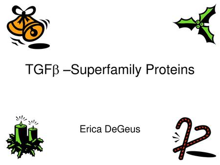 TGFb –Superfamily Proteins