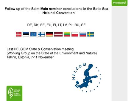 Follow up of the Saint Malo seminar conclusions in the Batic Sea