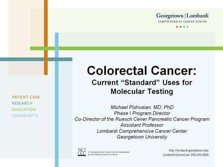 Colorectal Cancer: Current “Standard” Uses for Molecular Testing
