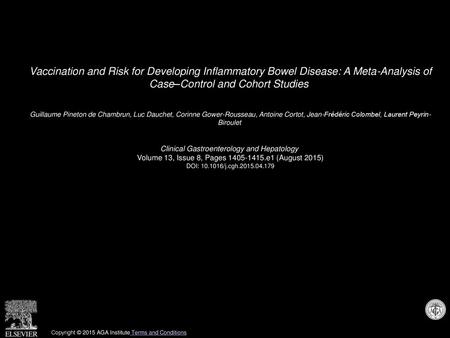 Vaccination and Risk for Developing Inflammatory Bowel Disease: A Meta-Analysis of Case–Control and Cohort Studies  Guillaume Pineton de Chambrun, Luc.
