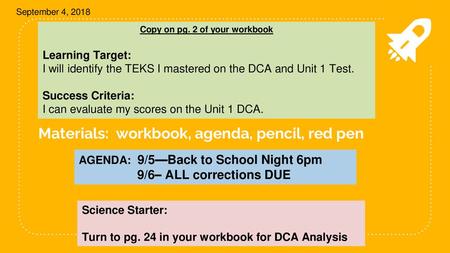 Materials: workbook, agenda, pencil, red pen