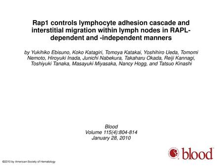 Rap1 controls lymphocyte adhesion cascade and interstitial migration within lymph nodes in RAPL-dependent and -independent manners by Yukihiko Ebisuno,