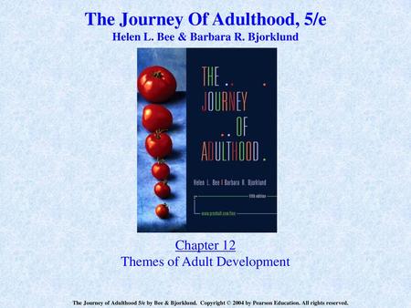 The Journey Of Adulthood, 5/e Helen L. Bee & Barbara R. Bjorklund