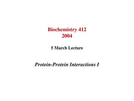 Protein-Protein Interactions I
