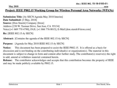 May 2018 Project: IEEE P802.15 Working Group for Wireless Personal Area Networks (WPANs) Submission Title: [4y SECN Agenda May 2018 Interim] Date Submitted: