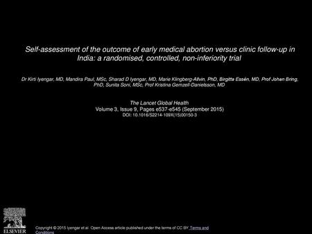 Self-assessment of the outcome of early medical abortion versus clinic follow-up in India: a randomised, controlled, non-inferiority trial  Dr Kirti Iyengar,
