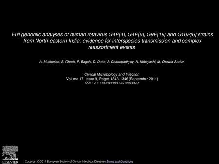 Full genomic analyses of human rotavirus G4P[4], G4P[6], G9P[19] and G10P[6] strains from North-eastern India: evidence for interspecies transmission.