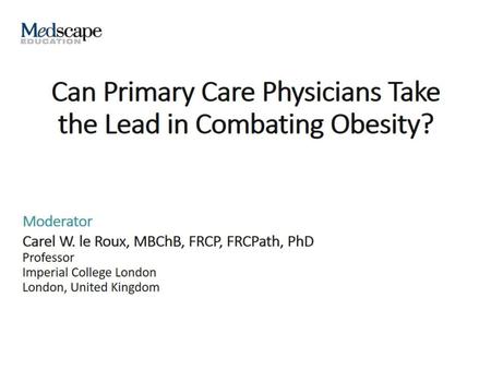 Can Primary Care Physicians Take the Lead in Combating Obesity?