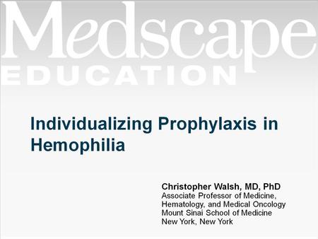Individualizing Prophylaxis in Hemophilia