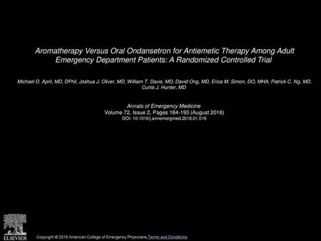 Aromatherapy Versus Oral Ondansetron for Antiemetic Therapy Among Adult Emergency Department Patients: A Randomized Controlled Trial  Michael D. April,