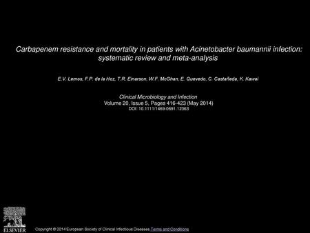 Carbapenem resistance and mortality in patients with Acinetobacter baumannii infection: systematic review and meta-analysis  E.V. Lemos, F.P. de la Hoz,
