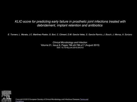 KLIC-score for predicting early failure in prosthetic joint infections treated with debridement, implant retention and antibiotics  E. Tornero, L. Morata,
