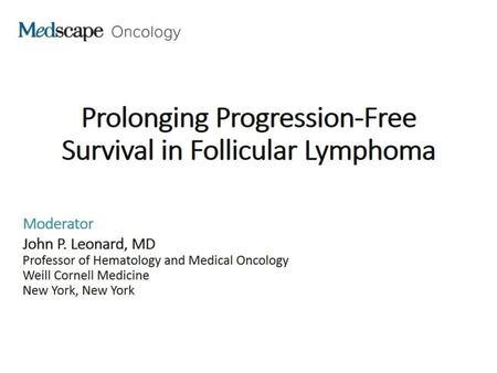Prolonging Progression-Free Survival in Follicular Lymphoma