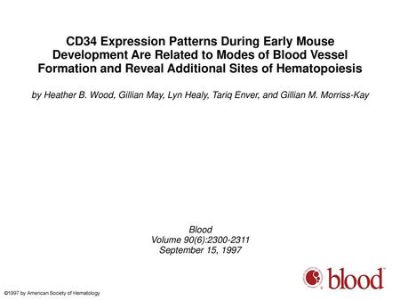 CD34 Expression Patterns During Early Mouse Development Are Related to Modes of Blood Vessel Formation and Reveal Additional Sites of Hematopoiesis by.