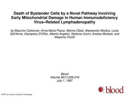 Death of Bystander Cells by a Novel Pathway Involving Early Mitochondrial Damage in Human Immunodeficiency Virus–Related Lymphadenopathy by Maurizio Carbonari,