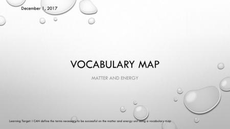 Vocabulary map Matter and energy December 1, 2017