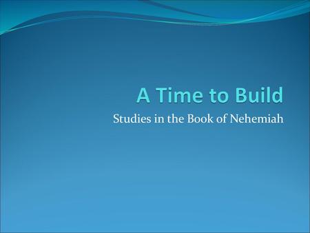 Studies in the Book of Nehemiah