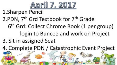 April 7, 2017 Sharpen Pencil PDN, 7th Grd Textbook for 7th Grade