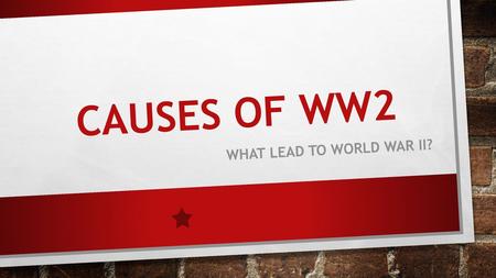 What lead to world war ii?