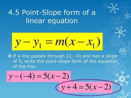 4.5 Point-Slope form of a linear equation