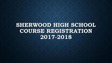 Sherwood High School Course Registration