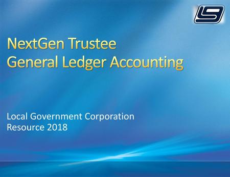 NextGen Trustee General Ledger Accounting