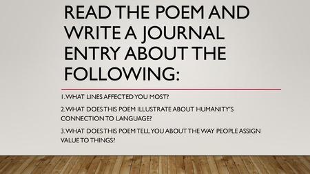 Read the Poem and Write a Journal entry about the following: