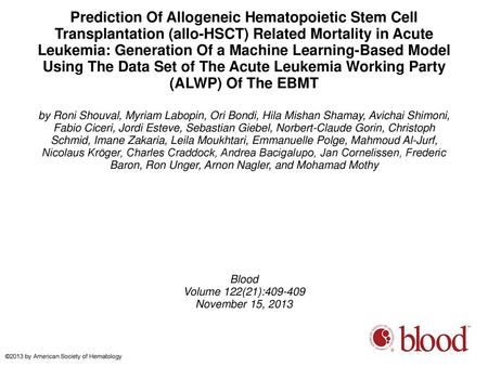 Prediction Of Allogeneic Hematopoietic Stem Cell Transplantation (allo-HSCT) Related Mortality in Acute Leukemia: Generation Of a Machine Learning-Based.