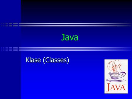 Java Klase (Classes).