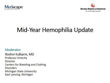 Mid-Year Hemophilia Update